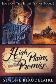 Title: High Plains Promise, Author: Simone Beaudelaire