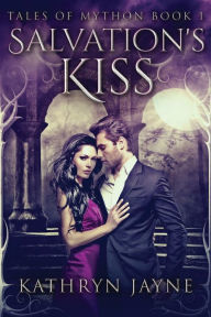 Title: Salvation's Kiss, Author: Kathryn Jayne