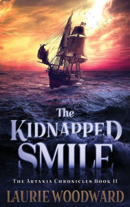 Title: The Kidnapped Smile, Author: Laurie Woodward