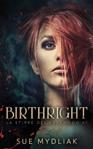 Title: Birthright, Author: Sue Mydliak