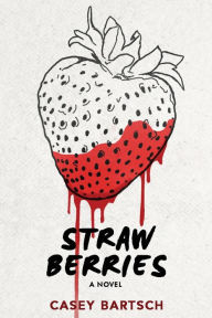 Title: Strawberries, Author: Casey Bartsch