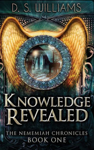 Title: Knowledge Revealed, Author: D.S. Williams