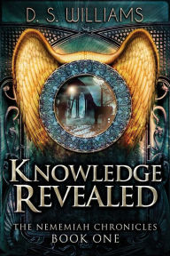 Title: Knowledge Revealed, Author: D.S. Williams