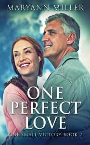 Title: One Perfect Love, Author: Maryann Miller