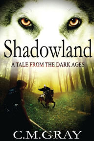Title: Shadowland, Author: C.M. Gray
