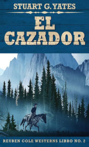 Title: El Cazador, Author: Stuart G Yates