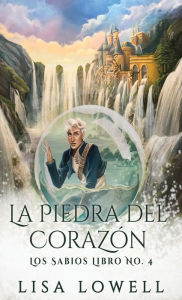 Title: La Piedra Del Corazón, Author: Lisa Lowell