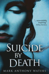 Title: Suicide By Death, Author: Mark Anthony Waters