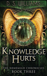 Title: Knowledge Hurts, Author: D.S. Williams
