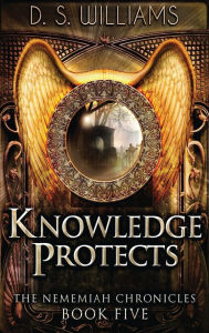 Title: Knowledge Protects, Author: D.S. Williams