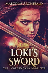 Title: Loki's Sword, Author: Malcolm Archibald
