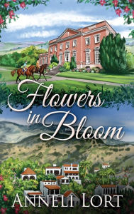 Title: Flowers In Bloom, Author: Anneli Lort