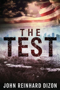 Title: The Test, Author: John Reinhard Dizon
