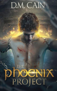 Title: The Phoenix Project, Author: D.M. Cain