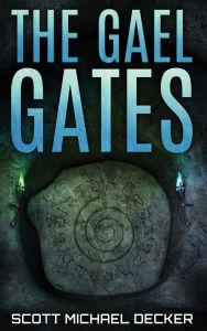 Title: The Gael Gates, Author: Scott Michael Decker