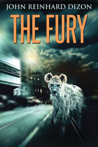 Title: The Fury, Author: John Reinhard Dizon