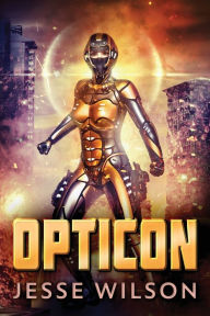 Title: Opticon, Author: Jesse Wilson