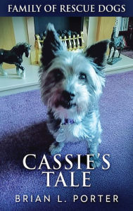 Title: Cassie's Tale, Author: Brian L. Porter