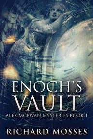 Title: Enoch's Vault, Author: Richard Mosses