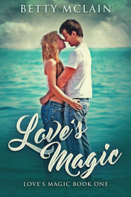 Title: Love's Magic, Author: Betty McLain