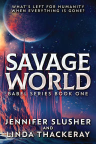 Title: Savage World, Author: Jennifer Slusher