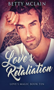 Title: Love's Retaliation, Author: Betty McLain