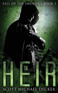 Title: The Heir, Author: Scott Michael Decker
