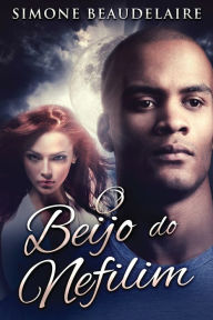 Title: O Beijo do Nefilim, Author: Simone Beaudelaire