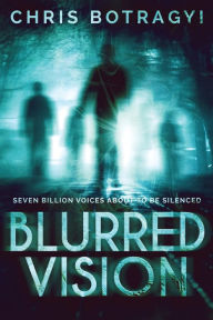 Title: Blurred Vision, Author: Chris Botragyi