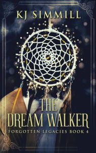 Title: The Dream Walker, Author: Kj Simmill