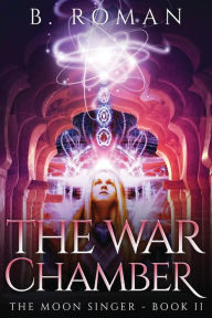 Title: The War Chamber, Author: B. Roman