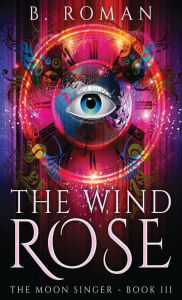 Title: The Wind Rose, Author: B. Roman