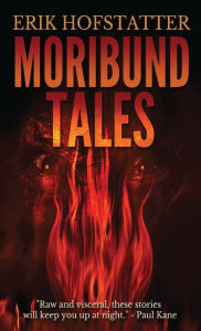Title: Moribund Tales, Author: Erik Hofstatter