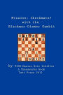 Mission: Checkmate! the Blackmar-Diemer Gambit