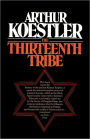 The Thirteenth Tribe the Khazar Empire and Its Heritage