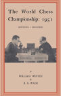The World Chess Championship 1951 Botvinnik V. Bronstein