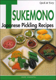 Quick and Easy: Tsukemono- Japanese Pickling Recipes (Quick and Easy Series)