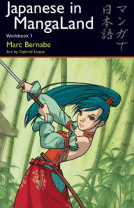 Japanese in MangaLand: Workbook 1
