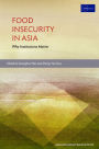 Food Insecurity in Asia: Why Institutions Matter