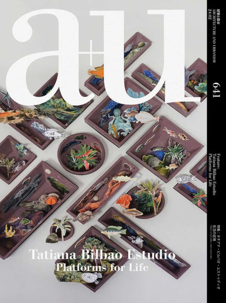 a+u 24:02, 641: Feature: Tatiana Bilbao Estudio Platforms for Life