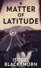 A Matter of Latitude