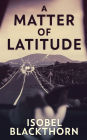 A Matter of Latitude