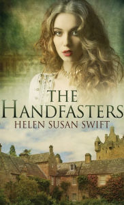 Title: The Handfasters, Author: Helen Susan Swift