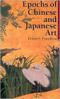 Epochs of Chinese and Japanese Art