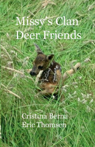 Title: Missy's Clan - Deer Friends, Author: Cristina Berna