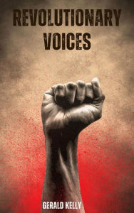 Title: Revolutionary Voices: Stories of Social Justice, Author: Gerald Kelly