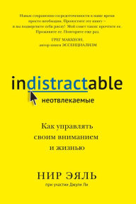 Title: Indistractable. How to Control Your Attention and Choose Your Life, Author: Nir Eyal