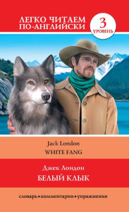 Title: Belyy klyk = White Fang, Author: Jack London