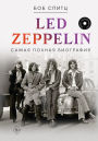 LED ZEPPELIN. Samaya polnaya biografiya