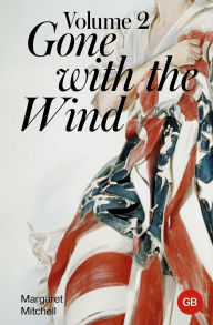 Title: Gone with the Wind. Volume 2, Author: Margaret Mitchell